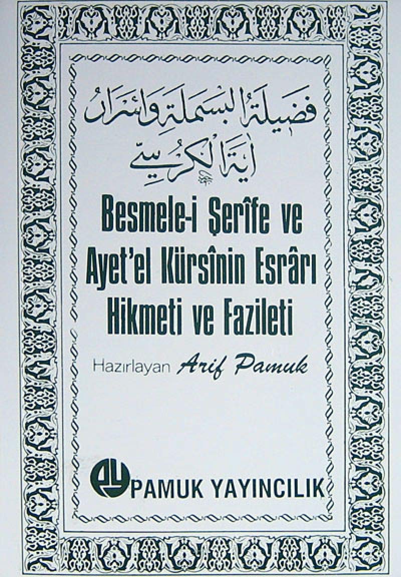 Besmele-i Serife ve Ayet'el Kursinin Esrari Hikmeti ve Fazileti (Dua-018/P8) Books