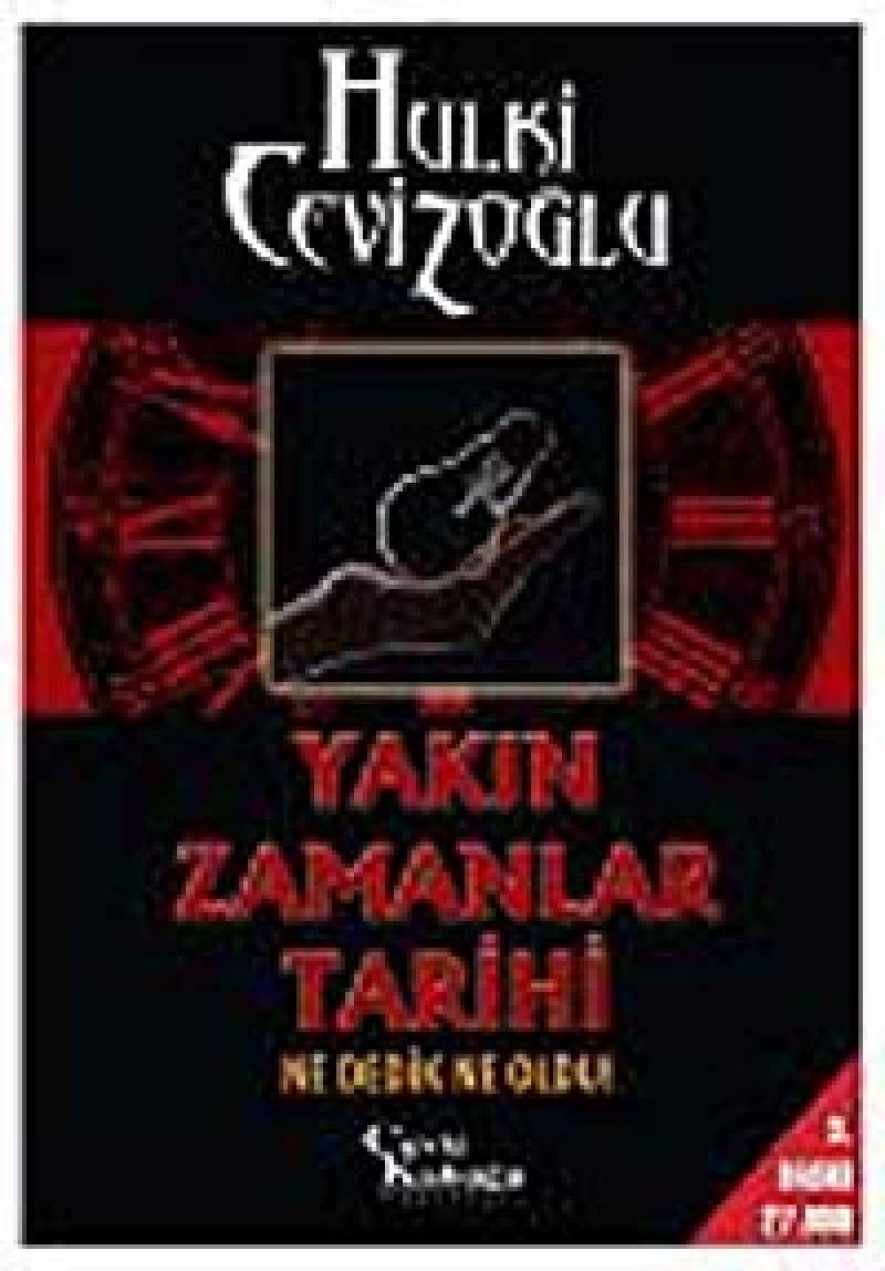 Yakın Zamanlar Tarihi: Ne Dedik Ne Oldu ! book