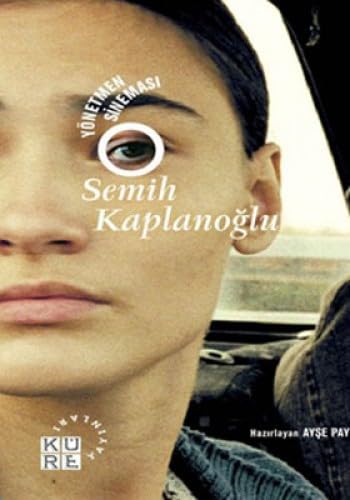 YÖNETMEN SİNEMASI SEMİH KAPLANOĞLU Film, Art & Culture