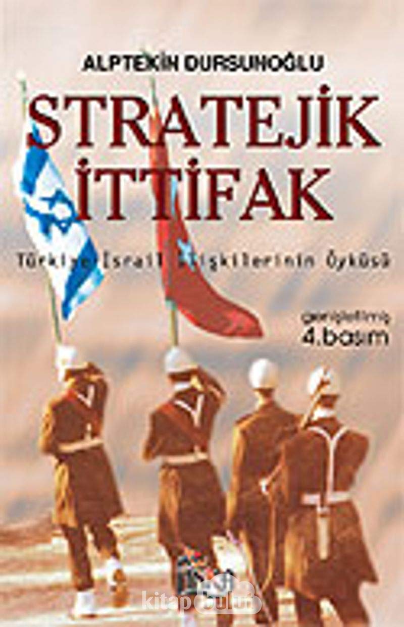 Stratejik İttifak; Türkiye-İsrail İlişkilerinin Öyküsü Books