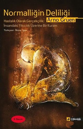 Normalliğin Deliliği: Hastalık Olarak Gerçeklik: İnsandaki Yıkıcılık Üzerine Bir Kuram Psychology