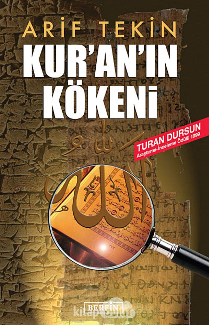 Kuranin Kökeni: Turan Dursun Arastirma-Inceleme Ödülü 1999 Social Sciences