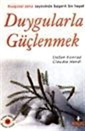 Duygularla Güçlenmek / Duygusal Zeka Sayesinde Başarılı Bir Hayat Books