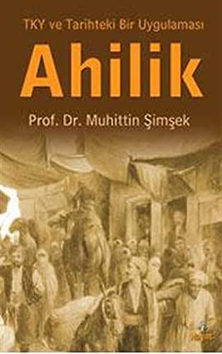 TKY ve Tarihteki Bir Uygulaması Ahilik Books