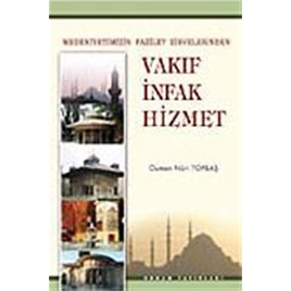 Medeniyetimizin Fazilet Zirvelerinden VAKIF INFAK HIZMET Books