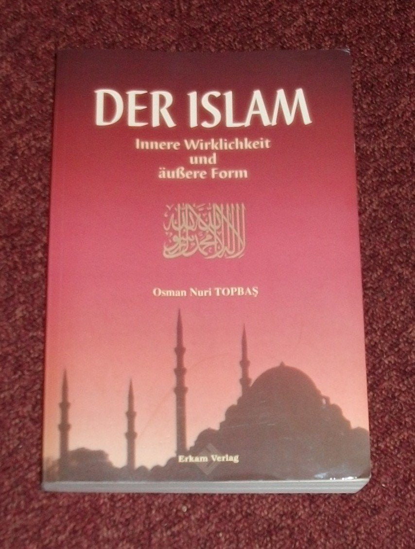 Der Islam. Innere Wirklichkeit und äußere Form Religion & Esotericism
