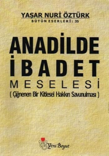 Anadilde İbadet Meselesi: Çiğnenen Bir Kitlesel Hakkın Savunulması Religion & Esotericism