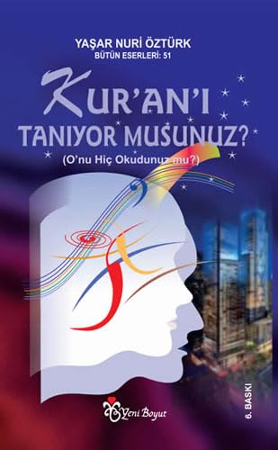 Kur'an'ı Tanıyor Musunuz?: O'nu Hiç Okudunuz mu? book