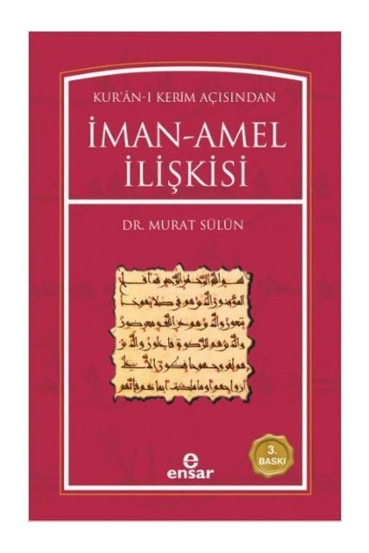 Kur'an ? Kerim Aç?s?ndan ?man Amel ?li?kisi Books