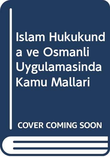 İslam Hukukunda ve Osmanlı Uygulamasında Kamu Malları Books