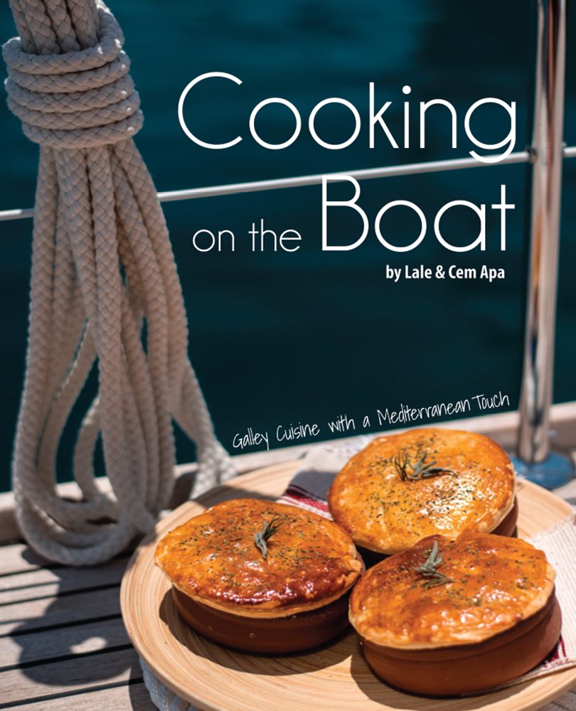 Cooking on the Boat: Galley Cuisine with a Mediterranean Touch by Lale Apa (2012-05-04) Books