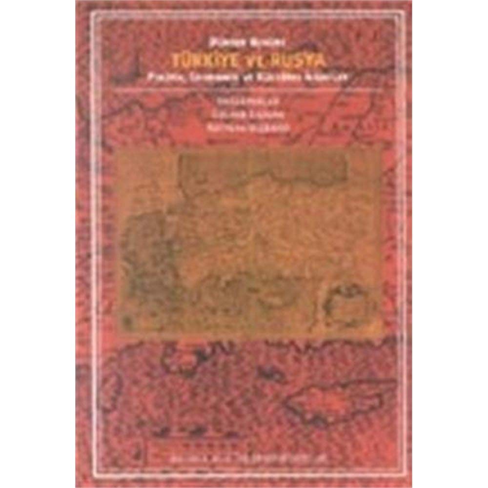TÜRKİYE VE RUSYA Politics & History