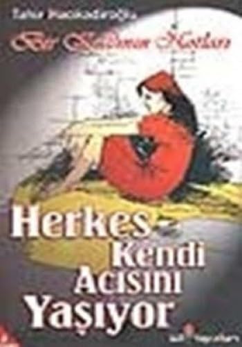 Herkes Kendi Acisini Yasiyor Historical Fiction