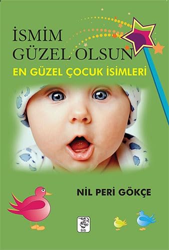 İsmim Güzel Olsun: En Güzel Çocuk İsimleri book