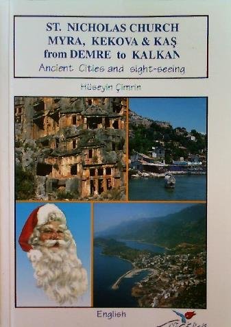 ST. NICHOLAS CHURCH MYRA, KEKOVA & KAS from DEMRE to KALKAN (Ancient Cities and sight-seeing) Books
