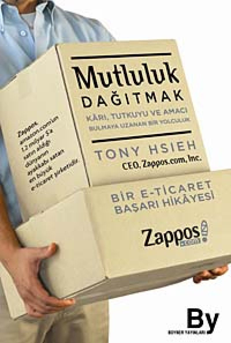Mutluluk Dagitmak: Karı, Tutkuyu ve Amacı Bulmaya Uzanan Bir Yolculuk Business, Finance & Career