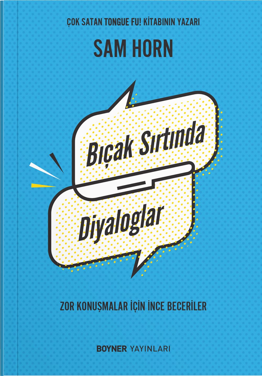 Bıçak Sırtında Diyaloglar: Zor Konuşmalar İçin İnce Beceriler Lifestyle