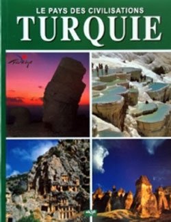 Le Pays Des Civilisation Turquie book