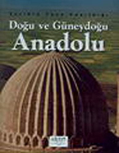 Tarihin Tasa Yazildigi Dogu ve Guneydogu Anadolu book
