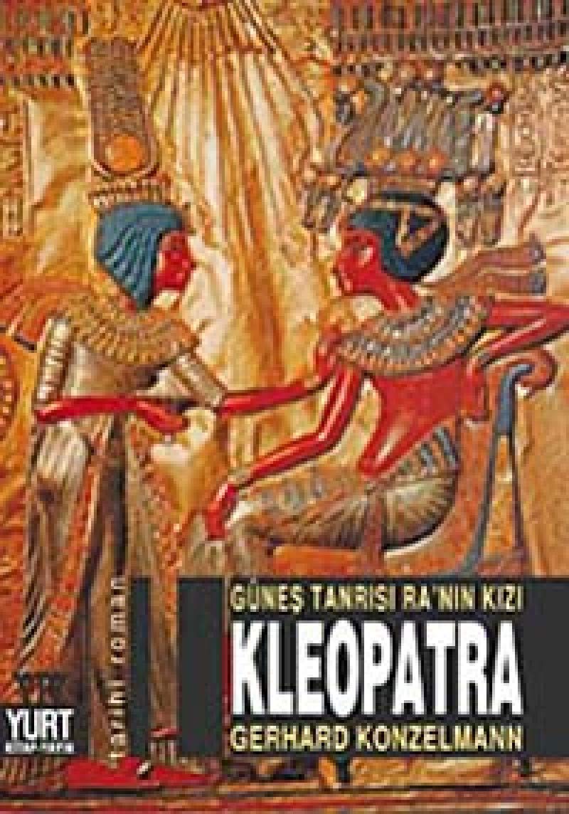 KLEOPATRA GÜNEŞ TANRISI RA'NIN KIZI Historical Fiction