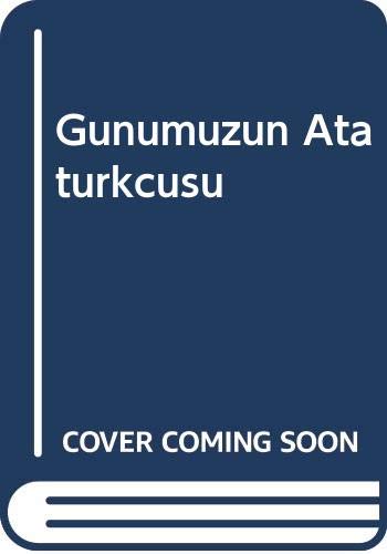 Gunumuzun Ataturkcusu Books