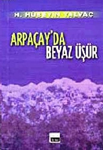 Arpaçay'da Beyaz Üşür Books