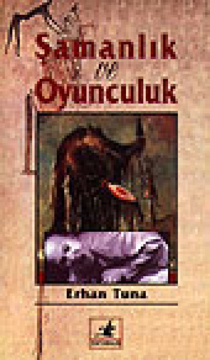 ŞAMANLIK VE OYUNCULUK book