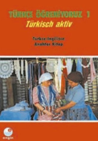 Turkce Ogreniyoruz - 1 (Student Book): Student Book 1 book