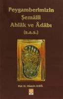 Peygamber Efendimizin Semaili Ahlak ve Adabi book