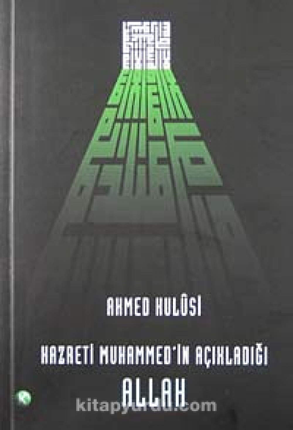 Hazreti Muhammed’in Açıkladığı Allah book