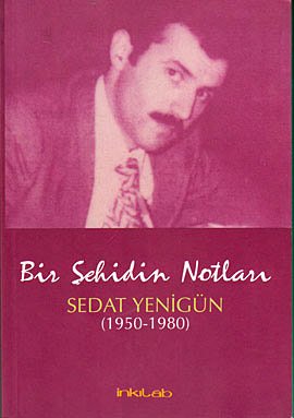 Bir Sehidin Notlari; Sedat Yenigün 1950-1980 Social Sciences