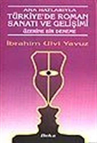 Ana Hatlarıyla Türkiye'de Roman Sanatı ve Gelişimi Üzerine Bir Deneme Books