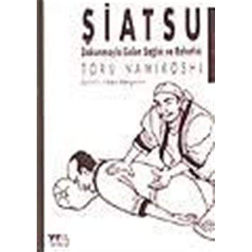 Şiatsu: Dokunmayla Gelen Sağlık book