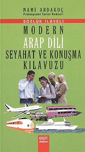 Modern Arap Dili Seyahat ve Konusma Kilavuzu book
