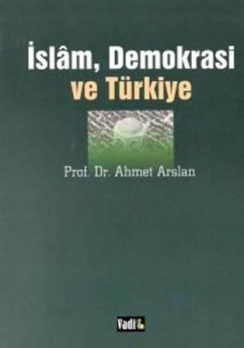 İSLAM DEMOKRASİ VE TÜRKİYE book
