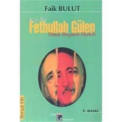 Kim Bu Fethullah Gülen? - Dünü - Bugünü - Hedefi-baskisi yok Books