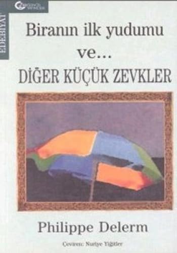 BİRANIN İLK YUDUMU VE DİĞER KÜÇÜK ZEVKLER Contemporary literature
