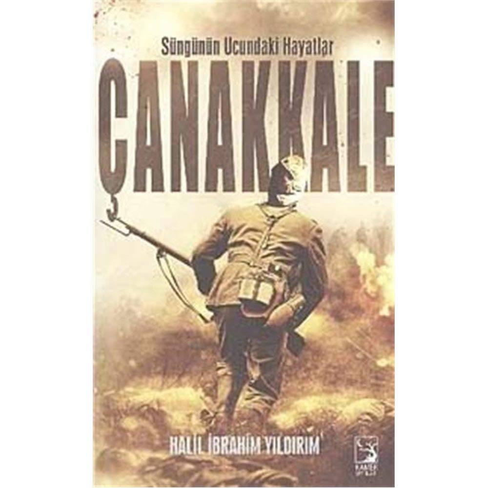 ÇANAKKALE SÜNGÜNÜN UCUNDAKİ HA. book