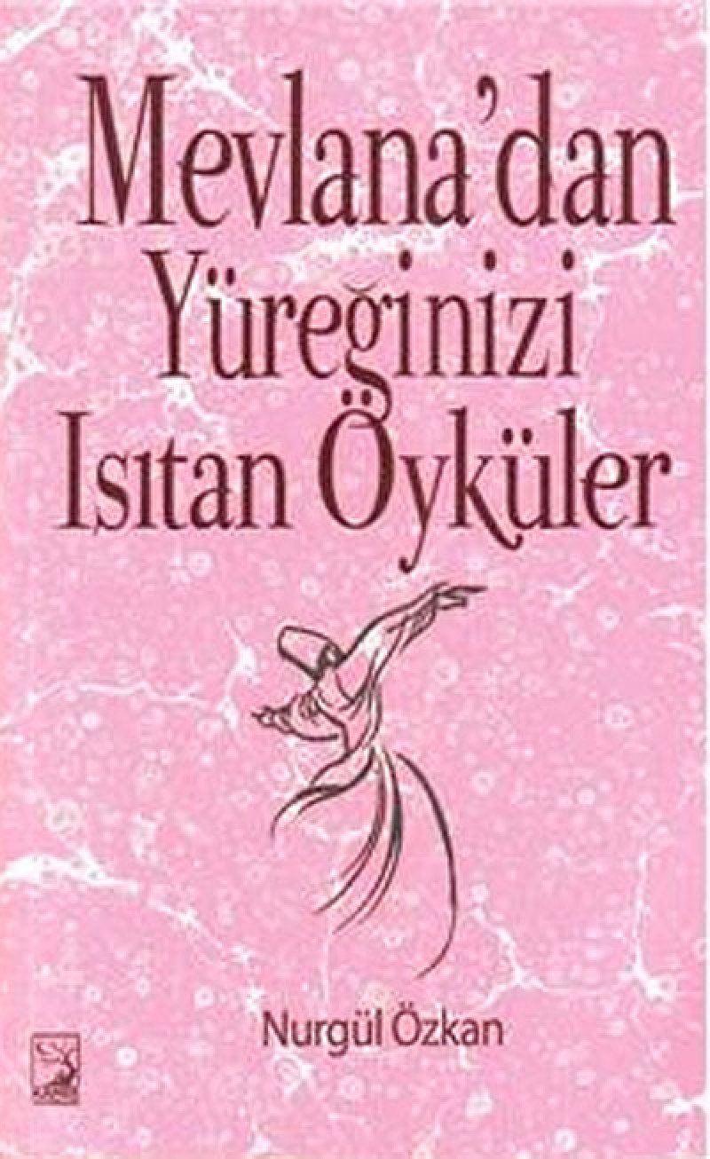 Mevlanadan Yüreginizi Isitan Öyküler book