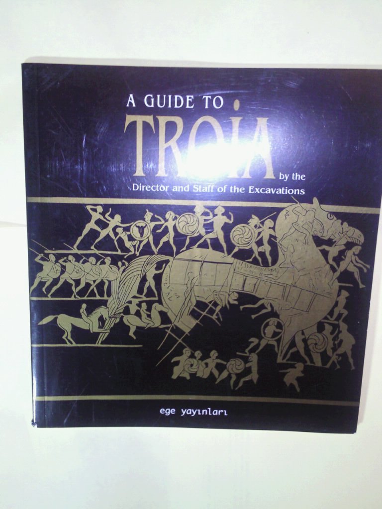 A Guide to Troia: By the Director and Staff of the Excavations Books