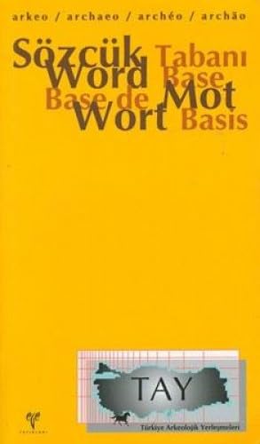 Arkeo Sozcuk Tabani / Archaeo Word Base / Archeo Base de Mot / Archaeo Wort Basis Social Sciences