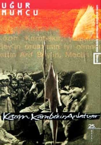 KAZIM KARABEKİR ANLATIYOR Memories