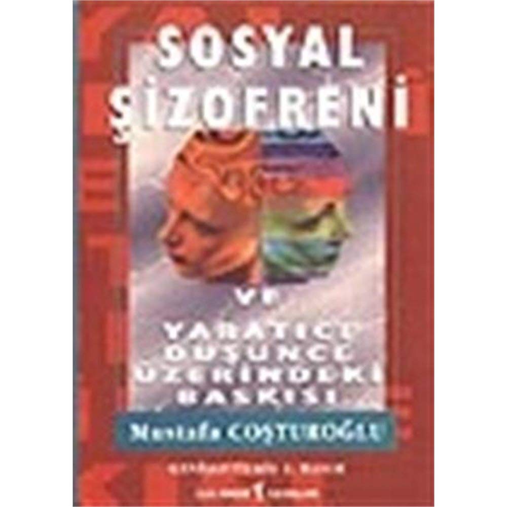 Sosyal Şizofreni ve Yaratıcı Düşünce Üzerindeki Baskısı book