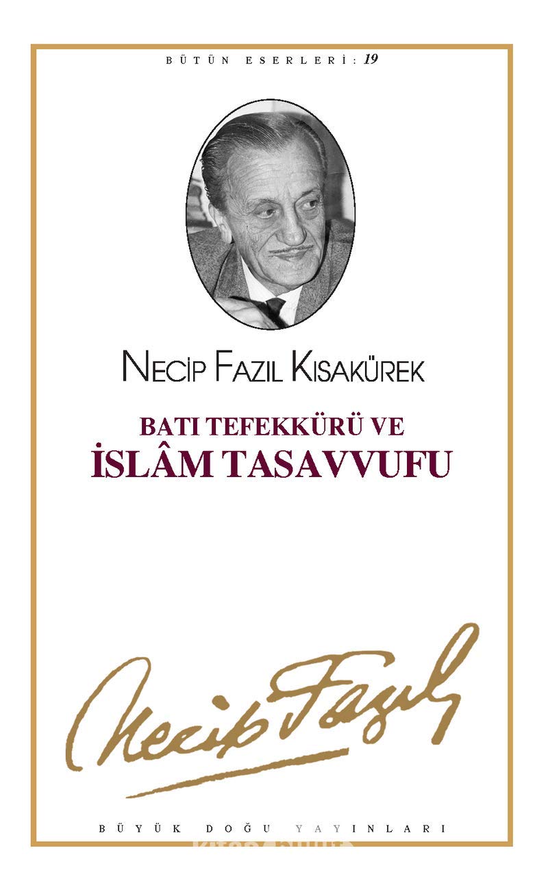 Bati Tefekkürü ve Islam Tasavvufu: Bütün Eserleri 19 Social Sciences