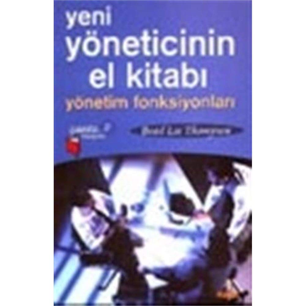 YENİ YÖNETİCİNİN EL KİTABI Business, Finance & Career