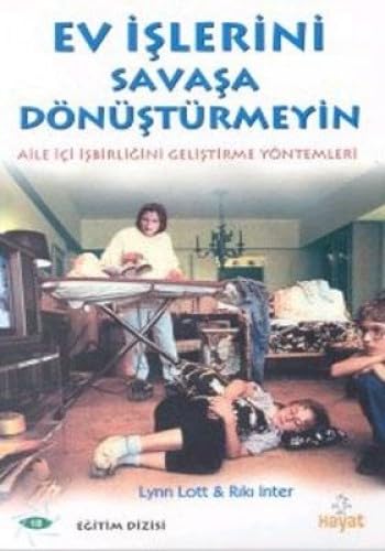 EV İŞLERİNİ SAVAŞA DÖNÜŞTÜRMEYİN Parents & Children