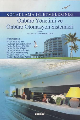 Konaklama İşletmelerinde Önbüro Yönetimi ve Önbüro Otomasyon Sistemleri Business, Finance & Career