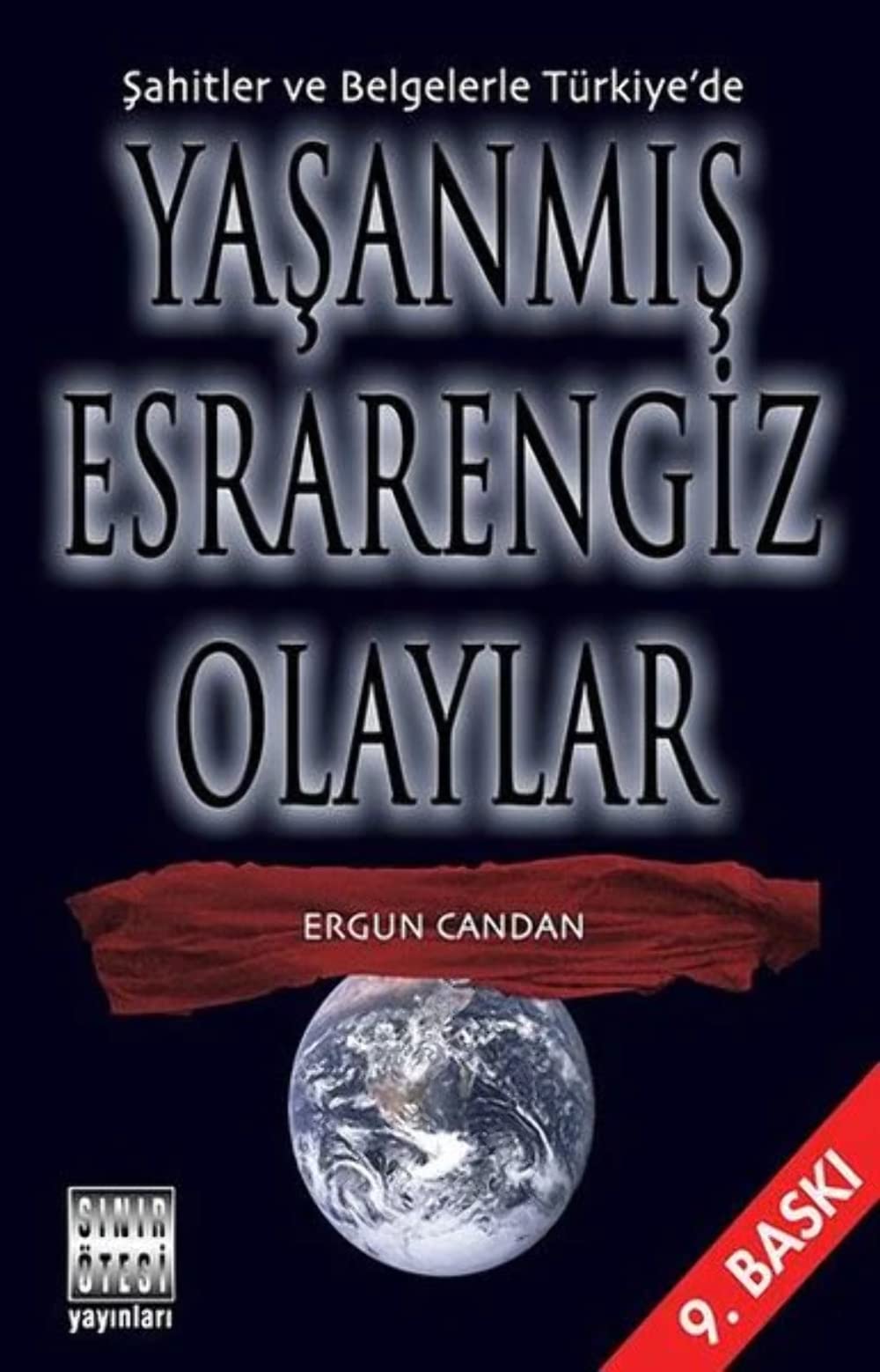 Şahitler ve Belgelerle Türkiye’de Yaşanmış Esrarengiz Olaylar Religion & Esotericism
