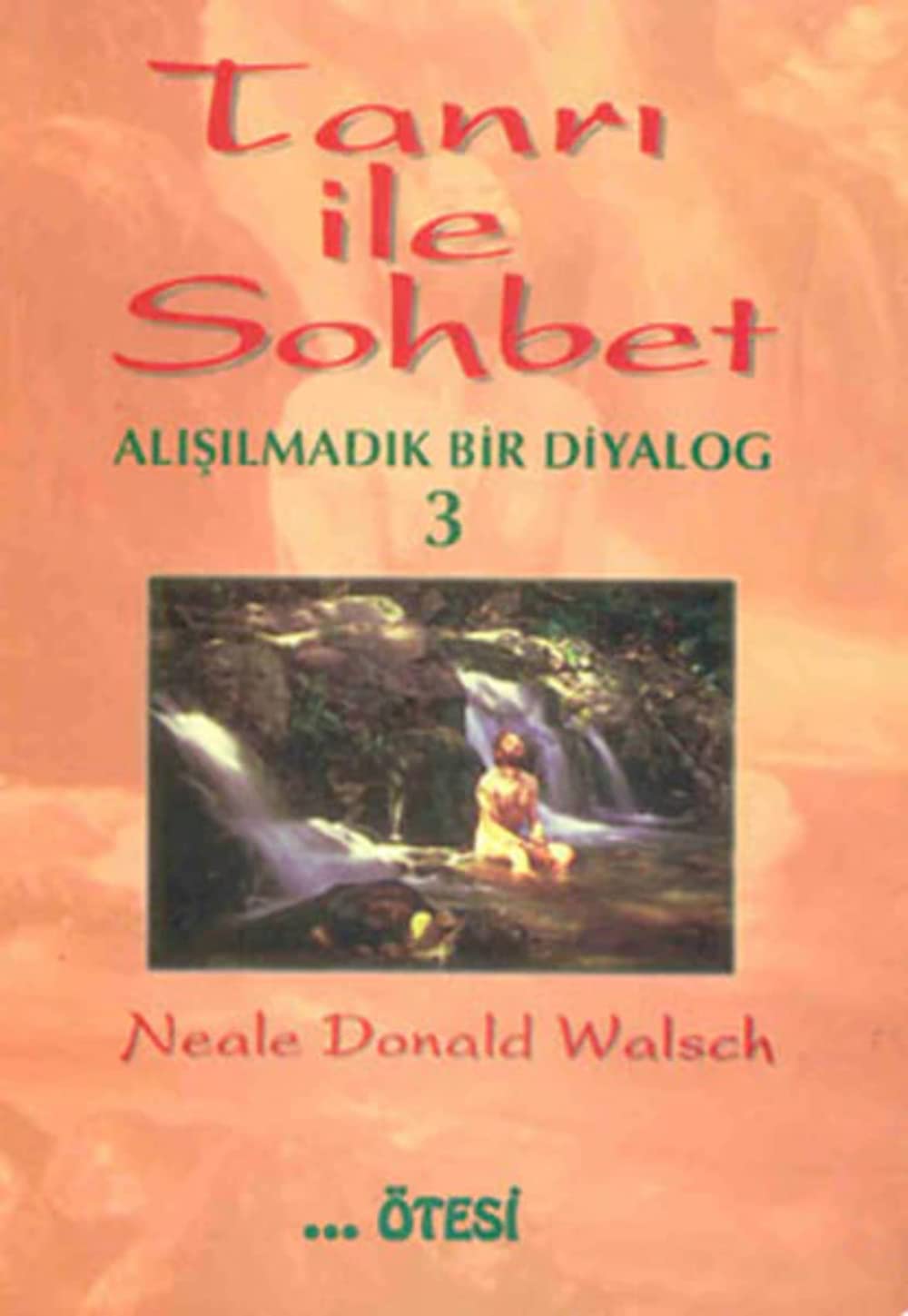 Tanri Ile Sohbet 3: Alışılmadık Bir Diyalog 3 Philosophy