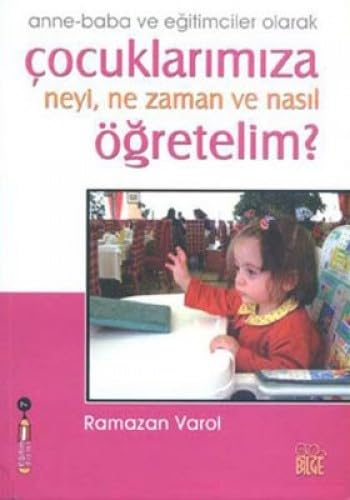 ÇOCUKLARIMIZA NEYİ NE ZAMAN VE NASIL ÖĞRETELİM Parents & Children